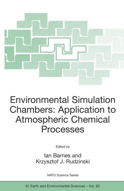 Cover for I Barnes · Environmental Simulation Chambers: Application to Atmospheric Chemical Processes - NATO Science Series: IV: (Gebundenes Buch) [2006 edition] (2006)