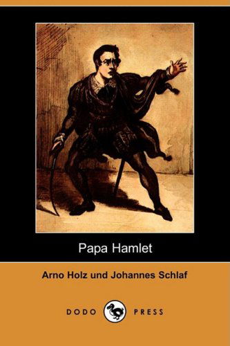 Cover for Johannes Schlaf · Papa Hamlet (Dodo Press) (Taschenbuch) (2009)