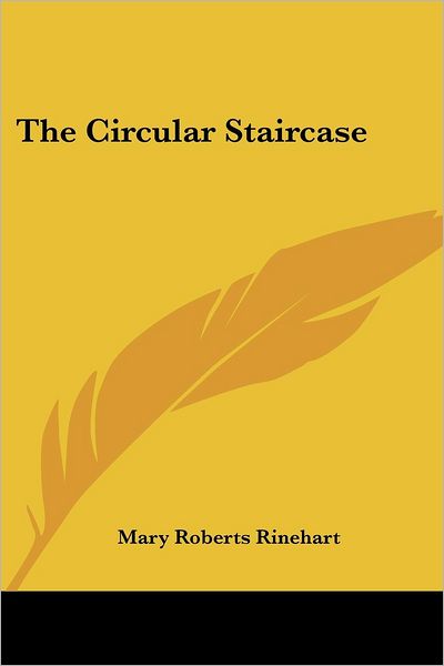 Cover for Mary Roberts Rinehart · The Circular Staircase (Paperback Book) (2005)