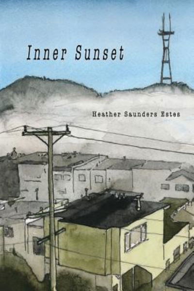 Cover for Heather Saunders Estes · Inner Sunset (Pocketbok) (2019)