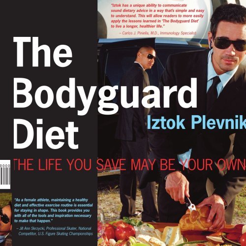 Cover for Iztok Plevnik · The Bodyguard Diet: the Life You Save May Be Your Own (Pocketbok) (2006)