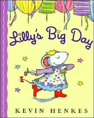 Cover for Kevin Henkes · Lilly's Big Day-( Book &amp; Cd) (Hardcover Book) [Har / Com Un edition] (2007)