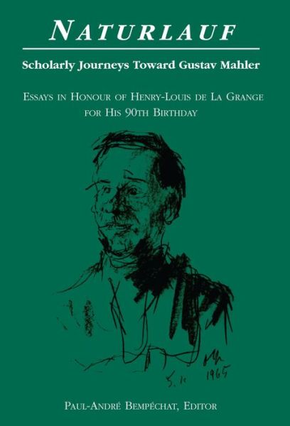 Cover for Naturlauf: Scholarly Journeys Toward Gustav Mahler - Essays in Honour of Henry-Louis de La Grange for his 90th Birthday (Hardcover Book) [New edition] (2016)