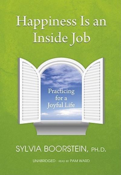 Cover for Sylvia Boorstein · Happiness Is an Inside Job (CD) [Unabridged edition] (2008)