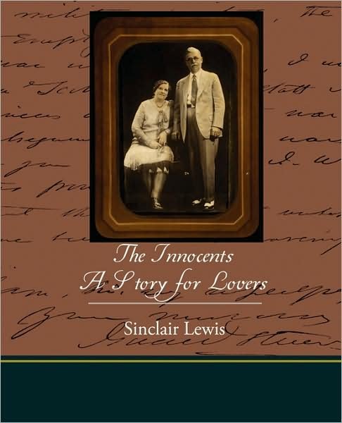 Cover for Sinclair Lewis · The Innocents: a Story for Lovers (Paperback Book) (2009)