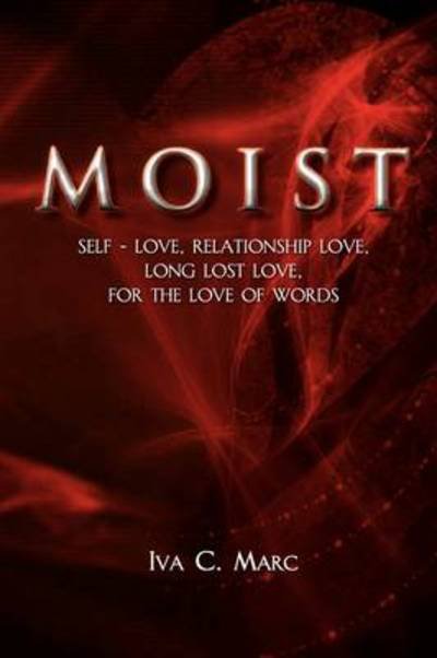Cover for Iva C Marc · Moist (Paperback Book) (2009)