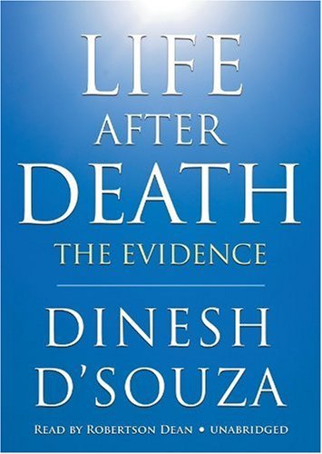 Cover for Dinesh D'souza · Life After Death: the Evidence (Hörbok (CD)) [Library, Unabridged Library edition] (2009)