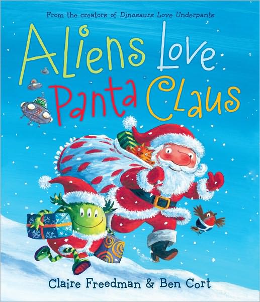 Aliens Love Panta Claus - Claire Freedman - Books - Aladdin Paperbacks - 9781442428300 - October 4, 2011