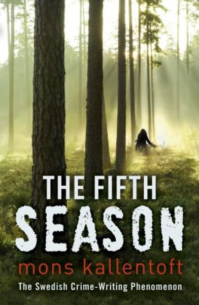 Cover for Mons Kallentoft · The Fifth Season (Book) (2014)