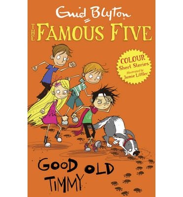 Cover for Enid Blyton · Famous Five Colour Short Stories: Good Old Timmy - Famous Five: Short Stories (Taschenbuch) (2014)