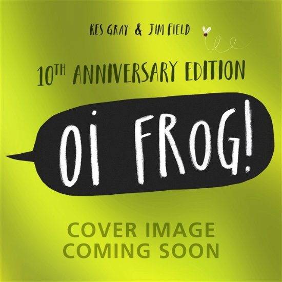 Cover for Kes Gray · Oi Frog! 10th Anniversary Edition - Oi Frog and Friends (Pocketbok) (2024)
