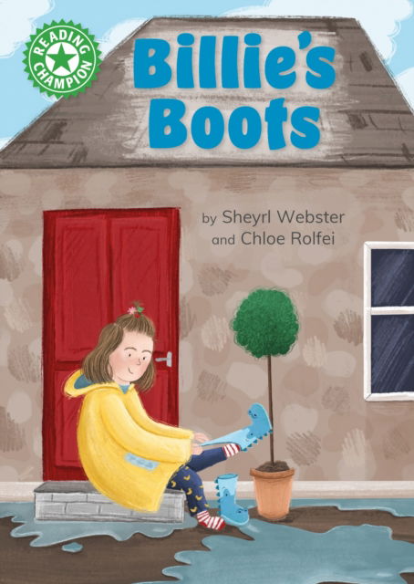 Reading Champion: Billie's Boots: Independent Reading Green 5 - Reading Champion - Sheryl Webster - Books - Hachette Children's Group - 9781445175300 - August 24, 2023