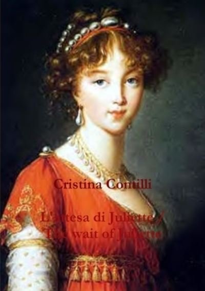 Cover for Cristina Contilli · Attesa Di Juliette / the Wait of Juliette (Book) (2009)