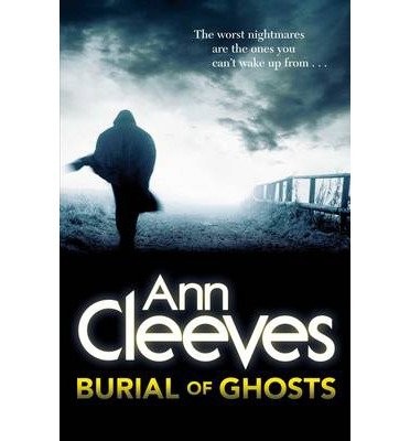 Cover for Ann Cleeves · Burial of Ghosts (Paperback Bog) [New edition] (2013)