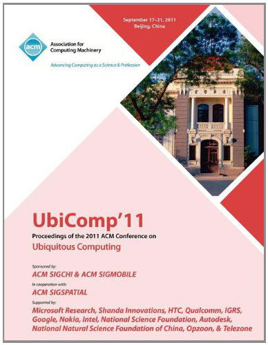 Cover for Ubicomp 11 Conference · UbiComp 11 Proceedings of the 2011 ACM Conference on Ubiquitous Computing (Paperback Bog) (2011)