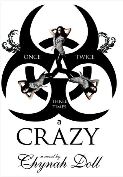 Cover for Chynah Doll · Once, Twice, Three Times a Crazy (Hardcover bog) (2010)