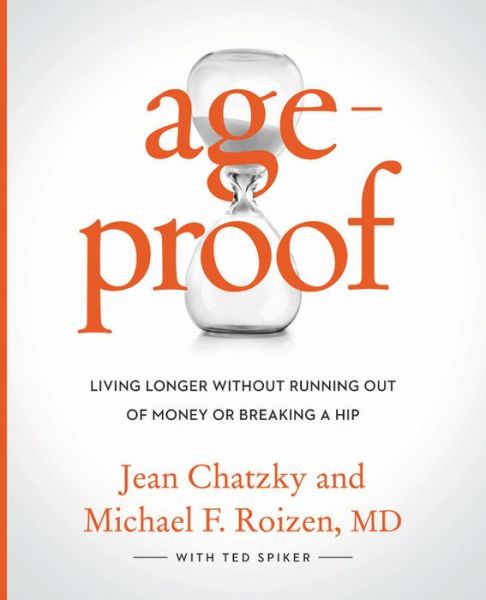 Cover for Jean Chatzky · AgeProof: Living Longer Without Running Out of Money or Breaking a Hip (Hardcover Book) (2017)