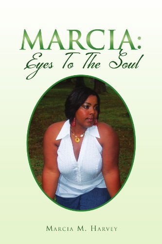 Cover for Marcia M Harvey · Marcia: Eyes to the Soul (Paperback Book) (2011)
