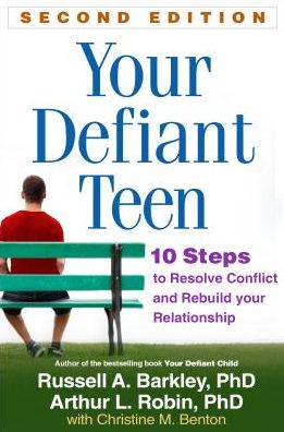 Cover for Barkley, Russell A. (Virginia Commonwealth University School of Medicine, United States) · Your Defiant Teen, Second Edition: 10 Steps to Resolve Conflict and Rebuild Your Relationship (Hardcover Book) (2014)