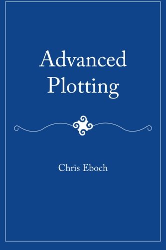 Cover for Chris Eboch · Advanced Plotting (Paperback Book) (2011)