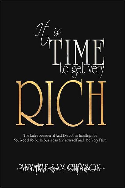 Cover for Anyaele Sam Chiyson · It is Time to Get Very Rich (Paperback Book) (2011)