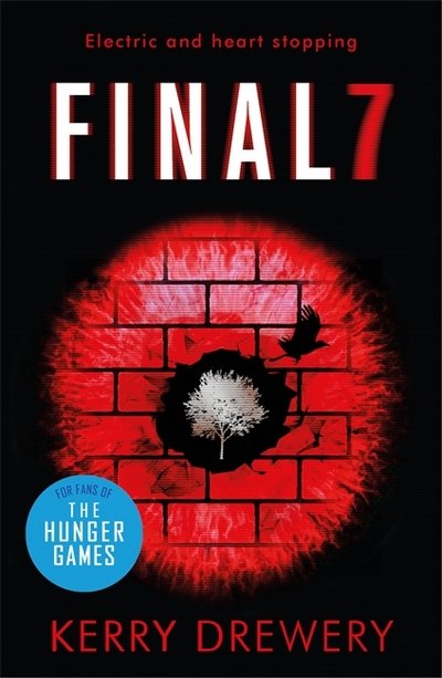 Cover for Kerry Drewery · Final 7: The electric and heartstopping finale to Cell 7 and Day 7 - Cell 7 (Pocketbok) (2018)