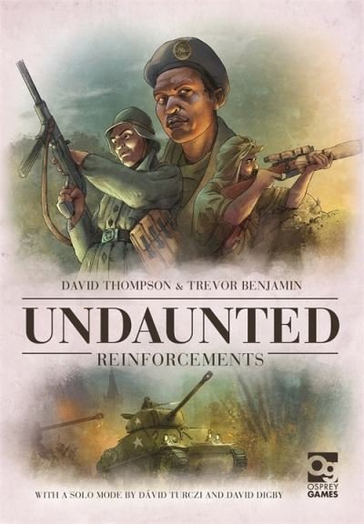 Undaunted: Reinforcements - David Thompson - Lautapelit - Bloomsbury Publishing PLC - 9781472847300 - torstai 2. joulukuuta 2021
