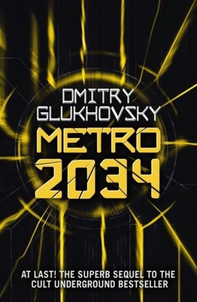 Cover for Dmitry Glukhovsky · Metro 2034: The novels that inspired the bestselling games - Metro (Paperback Bog) (2014)