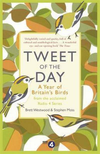 Cover for Brett Westwood · Tweet of the Day: A Year of Britain's Birds from the Acclaimed Radio 4 Series (Paperback Book) (2016)