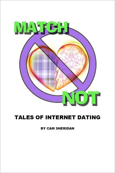 Cover for Cam Sheridan · Match Not: Tales of Internet Dating (Pocketbok) (2012)