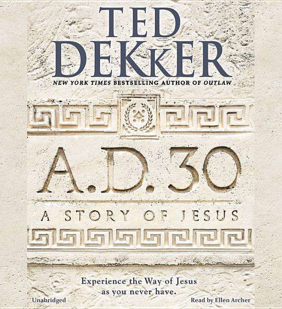 Cover for Ted Dekker · A.d. 30 (MP3-CD) [Mp3 Una edition] (2014)