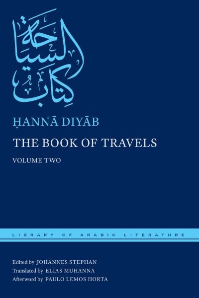 Cover for Hanna Diyab · The Book of Travels: Volume Two - Library of Arabic Literature (Hardcover Book) (2021)