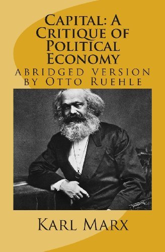 Cover for Karl Marx · Capital: a Critique of Political Economy: Abridged Version by Otto Ruehle (Paperback Bog) [Abridged edition] (2012)