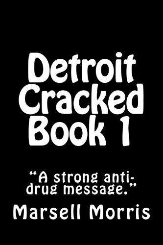 Cover for Marsell Morris · Detroit Cracked Book 1: if You Like the Donald Goines Style of Writing, You'll Love These Stories. (Paperback Bog) (2012)