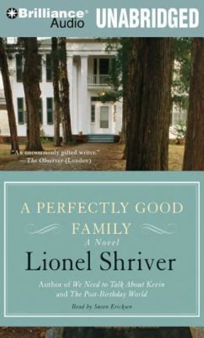 Cover for Lionel Shriver · A Perfectly Good Family (CD) (2013)