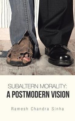 Cover for Ramesh Chandra Sinha · Subaltern Morality (Paperback Book) (2017)