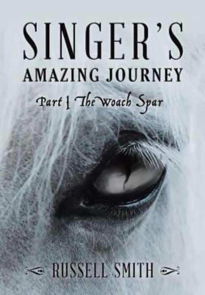 Cover for Russell Smith · Singer's Amazing Journey (Inbunden Bok) (2018)