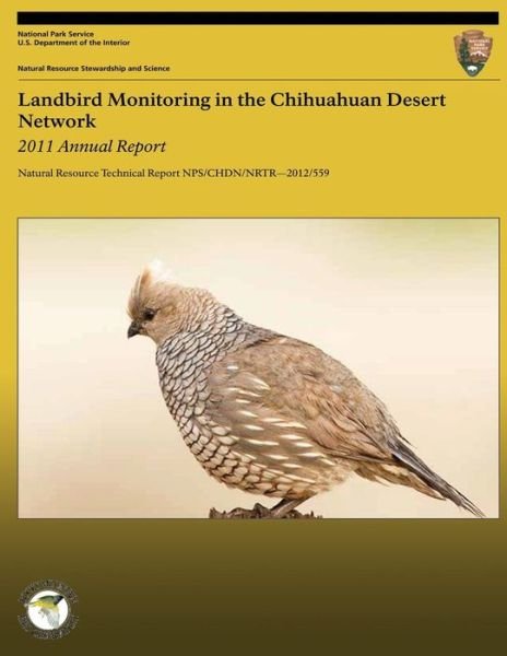 Cover for Chris White · Landbird Monitoring in the Chihuahuan Desert Network: 2011 Annual Report (Paperback Book) (2013)