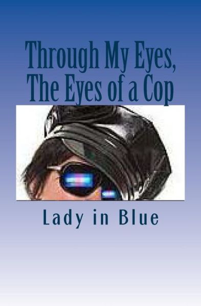 Cover for Lady in Blue · Through My Eyes, the Eyes of a Cop (Paperback Book) (2014)