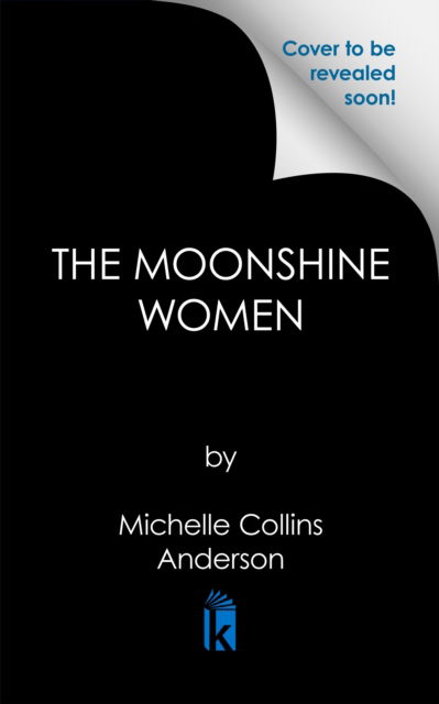 Cover for Michelle Collins Anderson · The Moonshine Women (Paperback Bog) (2025)