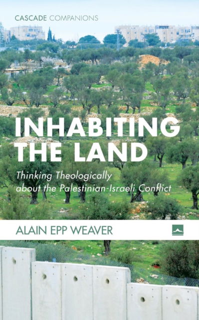 Cover for Alain Epp Weaver · Inhabiting the Land (Paperback Book) (2018)