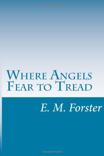 Where Angels Fear to Tread - E. M. Forster - Books - CreateSpace Independent Publishing Platf - 9781499338300 - May 12, 2014