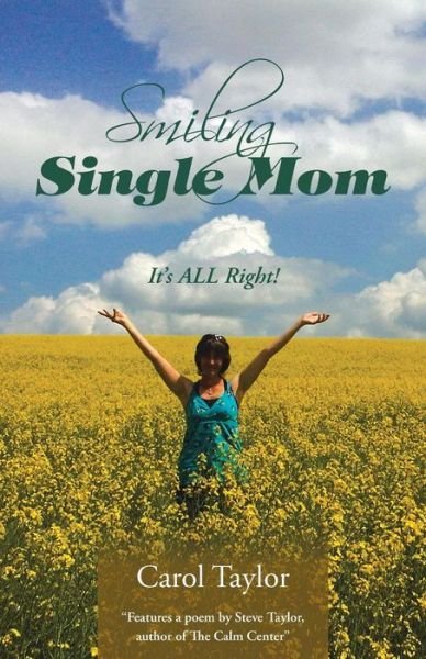 Cover for Carol Taylor · Smiling Single Mom: It's All Right! (Taschenbuch) (2015)