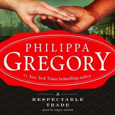 Cover for Philippa Gregory · A Respectable Trade (CD) (2019)