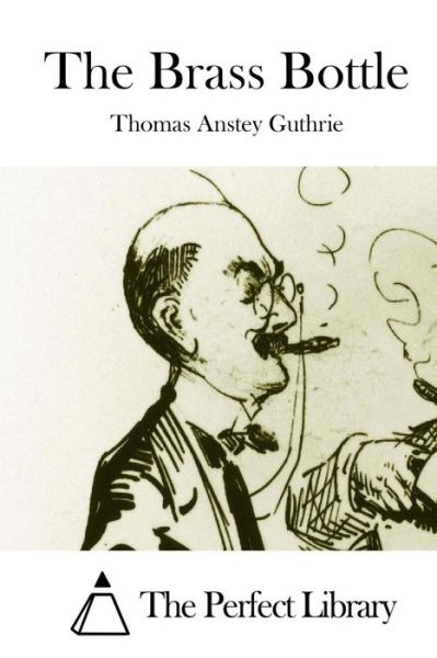 Cover for Thomas Anstey Guthrie · The Brass Bottle (Paperback Book) (2015)