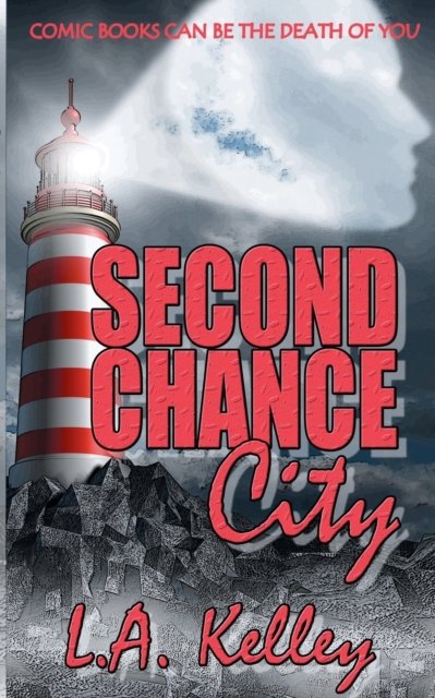 Cover for L a Kelley · Second Chance City (Paperback Book) (2015)