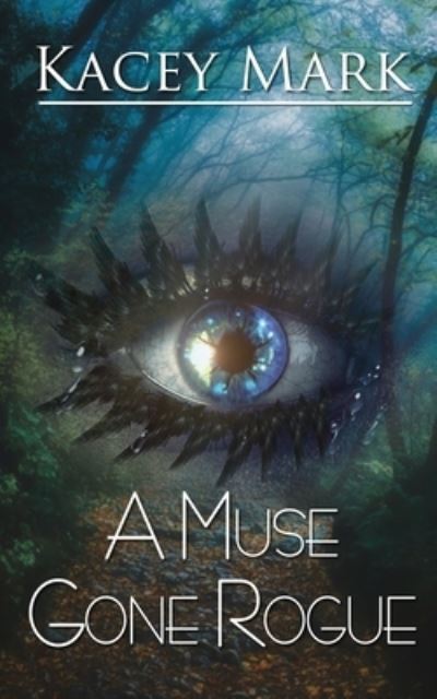 A Muse Gone Rogue - Kacey Mark - Books - Wild Rose Press - 9781509231300 - August 19, 2020