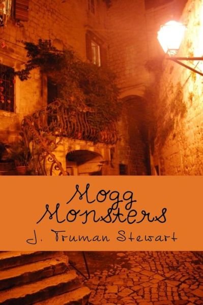 Cover for J Truman Stewart · Mogg Monsters (Taschenbuch) (2015)
