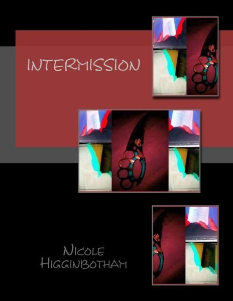 Nicole Higginbotham · Intermission (Pocketbok) (2015)