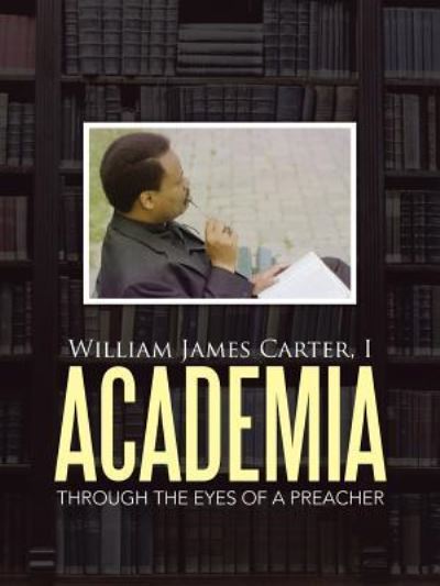 Cover for I William James Carter · Academia (Paperback Book) (2015)